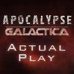 Actual Play – Apocalypse Galactica (1/28/2012)
