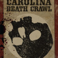 Actual Play – Carolina Death Crawl (3/12/2015)