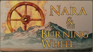Nara and the Burning Wheel (3/5/2021)