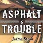Asphalt and Trouble (11/16/2022)
