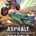 Asphalt and Trouble (1/11/2022)