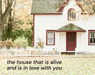 The House That Is Alive and Is In Love With You (3/31/2021)