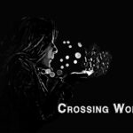 Crossing Worlds (2/9/2019)