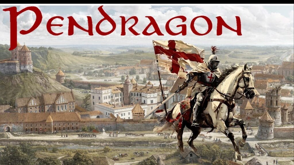 The Great Pendragon Campaign (8/1/2026)